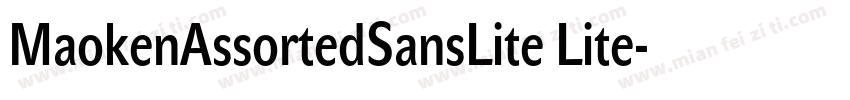MaokenAssortedSansLite Lite字体转换